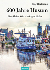 600 Jahre Husum - J&ouml;rg Hartmann