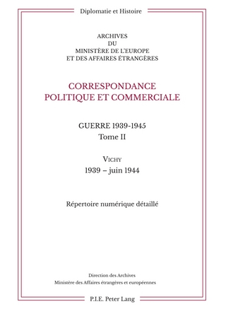 Correspondance Politique Et Commerciale. Guerre 1939-1945. Tome II