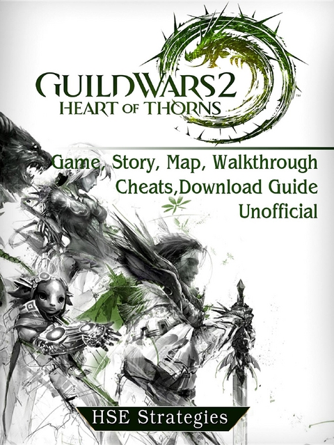 Guild Wars 2 Heart of Thorns Game, Story, Map, Walkthrough, Cheats, Download Guide Unofficial -  HSE Strategies