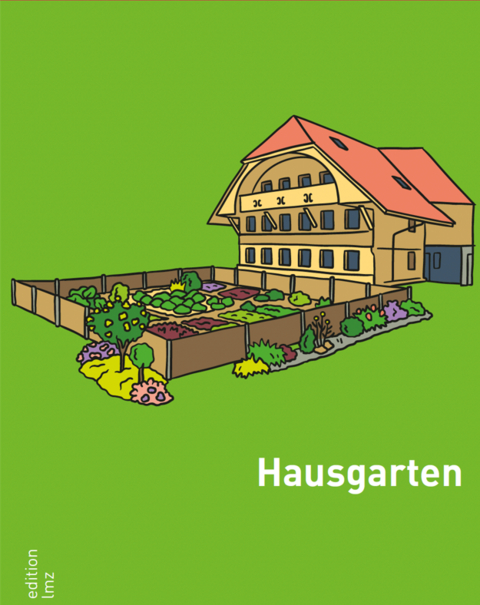 Hausgarten (Ringheft) - Daniel Brogle, Meret Franke, Marianne Fuchs, Esther Pensa-Eggimann, Adolf Rosser, Flurina Zeindler