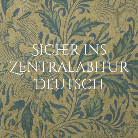 Sicher ins Zentralabitur Deutsch - 
