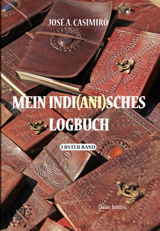 Mein Indi(ani)sches LogbUch - I Band