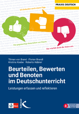 Beurteilen, Bewerten und Benoten im Deutschunterricht - Tilman von Brand, Florian Brandl, Roberto H&uuml;bner