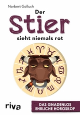 Der Stier sieht niemals rot -  Norbert Golluch