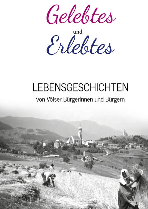 Gelebtes und Erlebtes - Elmar Perkmann, Marta Mulser