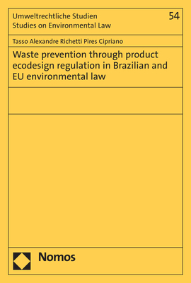Waste prevention through product ecodesign regulation in Brazilian and EU environmental law