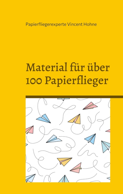 Material f&uuml;r &uuml;ber 100 Papierflieger - Papierfliegerexperte Vincent Hohne