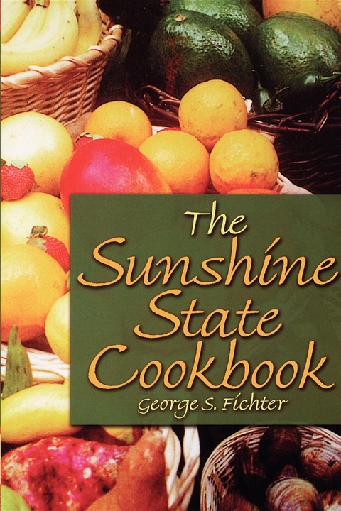 Sunshine State Cookbook -  George S Fichter