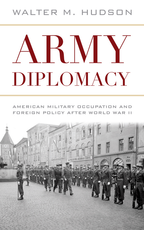 Army Diplomacy - Walter M. Hudson