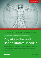 Konsensus-Konferenz 2023/2024: Physikalische und Rehabilitative Medizin - Egbert Seidel, Ulrich Smolenski, Annett Rei&szlig;hauer