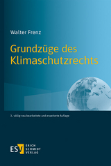 Grundz&uuml;ge des Klimaschutzrechts - Walter Frenz