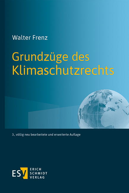 Grundz&uuml;ge des Klimaschutzrechts - Walter Frenz