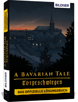 A Bavarian Tale - Totgeschwiegen - Das offizielle Lösungsbuch zum Spiel