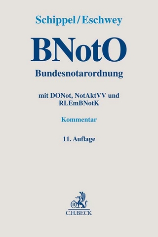 Bundesnotarordnung mit DONot, NotAktVV und RLEmBNotK
