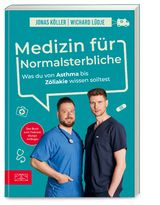 Medizin f&uuml;r Normalsterbliche - Wichard L&uuml;dje, Jonas K&ouml;ller