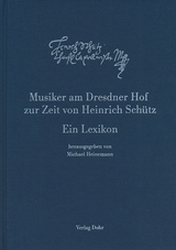 Musiker am Dresdner Hof zur Zeit von Heinrich Sch&uuml;tz - 