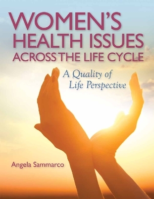 Women's Health Issues Across the Life Cycle - Angela Sammarco