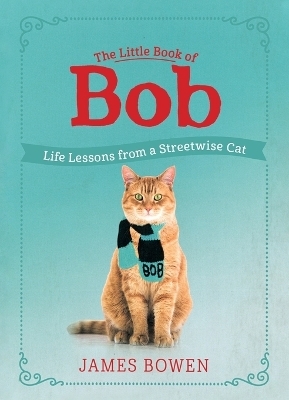 Little Book of Bob - James Bowen