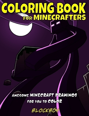 Coloring Book for Minecrafters -  Blockboy