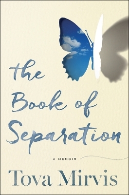 The Book of Separation - Tova Mirvis