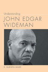 Understanding John Edgar Wideman - D. Quentin Miller