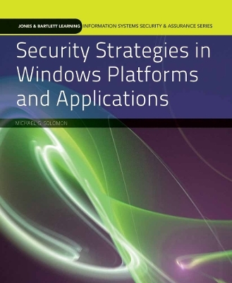 Security Strategies in Windows Platforms and Applications - Michael G. Solomon