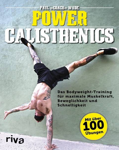 Power Calisthenics -  Paul Wade