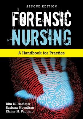 Forensic Nursing - Rita Hammer, Barbara Moynihan, Elaine M. Pagliaro
