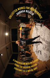 Hannah Nicklin: Collected Works for Performance -  Nicklin Hannah Nicklin