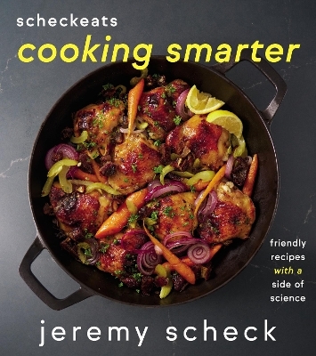 ScheckEats&mdash;Cooking Smarter - Jeremy Scheck