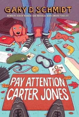 Pay Attention, Carter Jones - Professor Gary D Schmidt