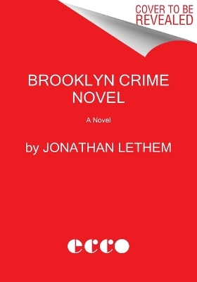 Brooklyn Crime Novel - Jonathan Lethem