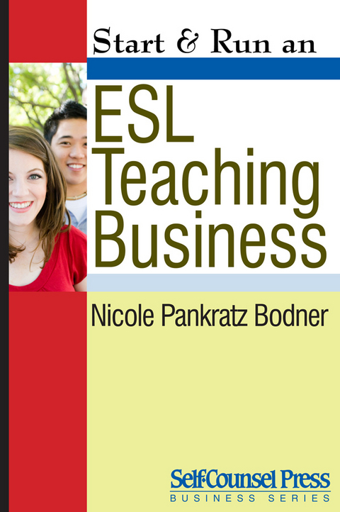 Start & Run an ESL Teaching Business - T. Nicole Pankratz - Bodner