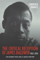 Critical Reception of James Baldwin, 1963-2010 -  Conseula Francis