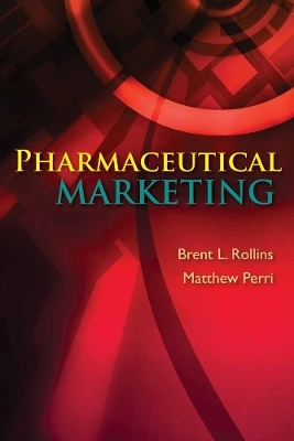 Pharmaceutical Marketing - Brent L. Rollins, Matthew Perri