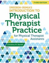 Dreeben-Irimia's Introduction to Physical Therapist Practice for Physical Therapist Assistants - Barrett, Christina M.