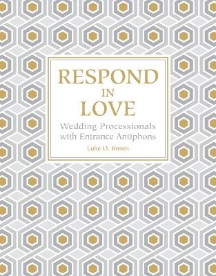 Respond in Love - Luke D. Rosen