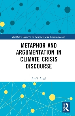 Metaphor and Argumentation in Climate Crisis Discourse - Ana&iuml;s Aug&eacute;