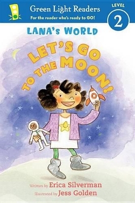 Lana's World: Let's Go to the Moon - Erica Silverman