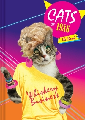 Cats of 1986: The Book -  Chronicle Books