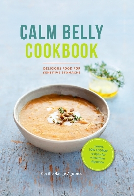 Calm Belly Cookbook - Cecile Hauge &Aring;gotnes