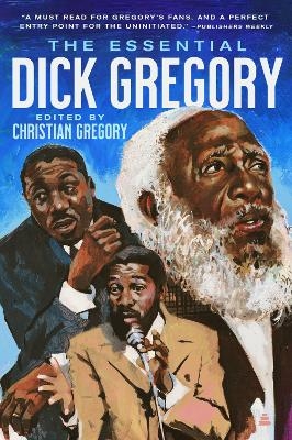 The Essential Dick Gregory - Dick Gregory