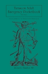 Tarascon Adult Emergency Pocketbook - Hamilton, MD, FAAEM, FACMT, FACEP, Editor in Chief, Richard J.