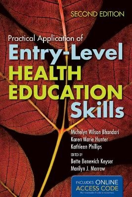 Practical Application of Entry-Level Health Education Skills - Michelyn W. Bhandari, Karen M. Hunter, Kathleen Phillips, Bette B. Keyser