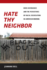 Hate Thy Neighbor - Jeannine Bell