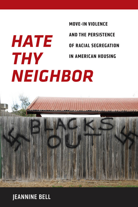 Hate Thy Neighbor - Jeannine Bell