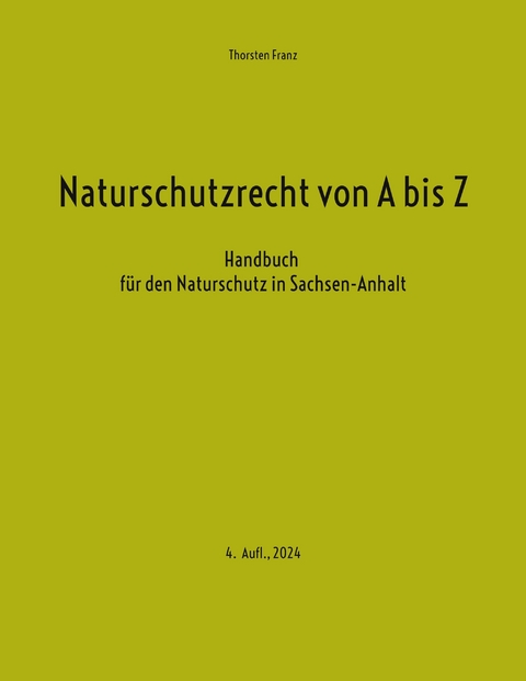 Naturschutzrecht von A bis Z - Thorsten Franz