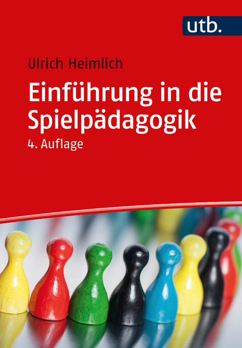 Einführung in die Spielpädagogik - Ulrich Heimlich