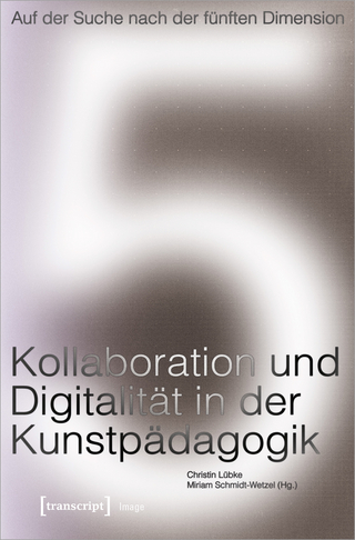 Auf der Suche nach der fünften Dimension – Kollaboration und Digitalität in der Kunstpädagogik