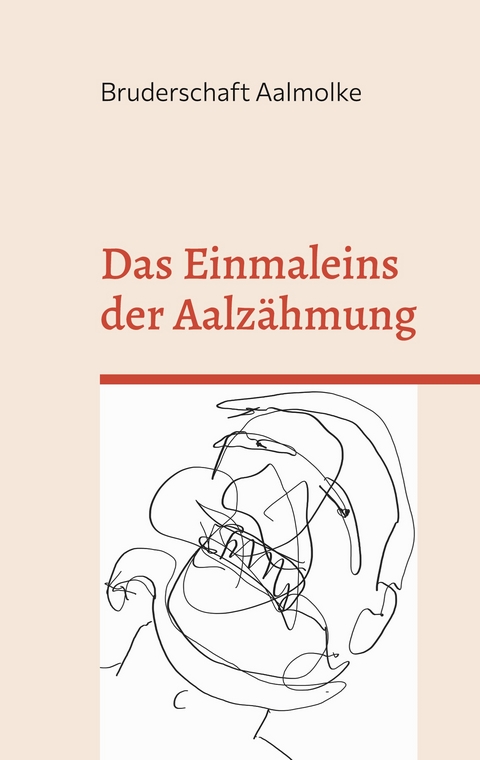 Das Einmaleins der Aalz&auml;hmung - Bruderschaft Aalmolke
